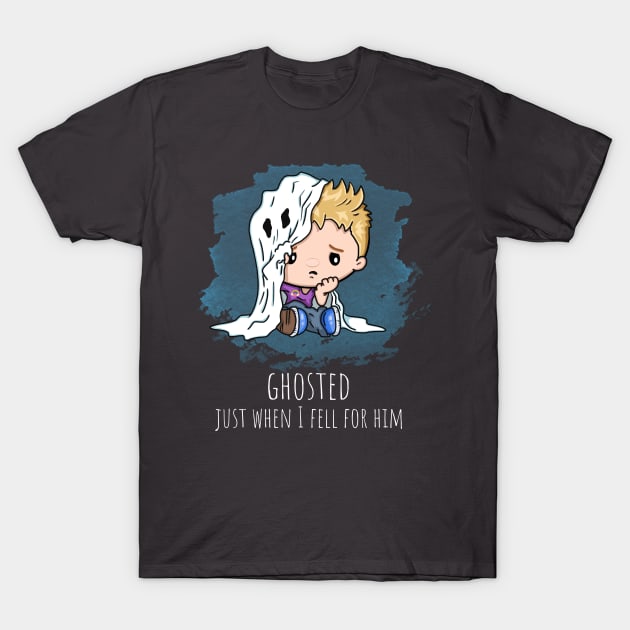 Ghosted Just When I Fell For Him Cute LGBTQ Gay Boy Ghost Saying T-Shirt by egcreations